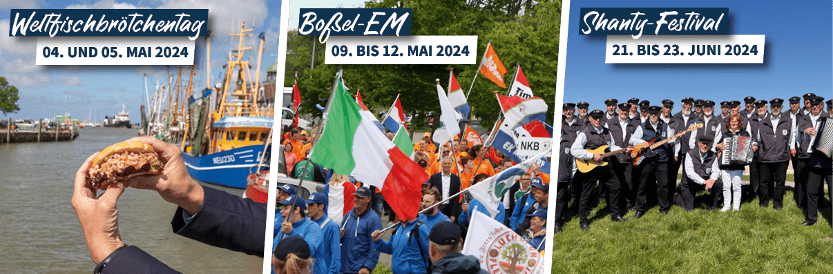 Veranstaltungs Highlights 2024 - Weltfischbrötchentag 2024 - Boßel-EM 2024 - Shanty-Festival 2024