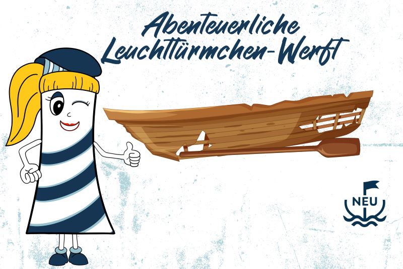 Abenteuerliche Leuchttürmchen-Werft